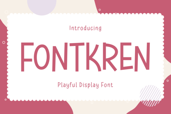 Fontkren: Balancing Playfulness and Professionalism in Modern Design