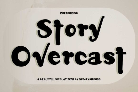 Reviving Retro Joy: Why Story Overcast Is the Perfect Typeface for Cheerful Design